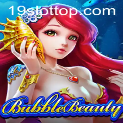 Unveiling BubbleBeauty: A Mesmerizing Journey into the Game World of 19SLOT.COM
