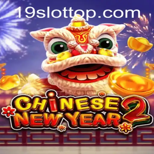 Exploring the Vibrant World of CHINESENEWYEAR2 at 19SLOT.COM