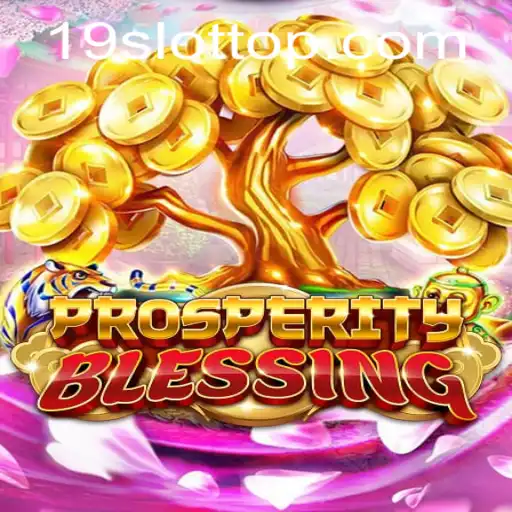 Unlocking ProsperityBlessing: A Comprehensive Guide to the Latest 19SLOT.COM Game