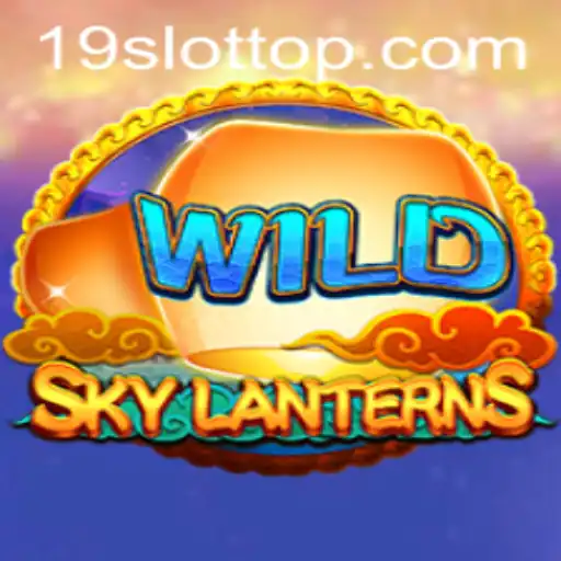 Discover the Enchanting World of SkyLanterns: A Unique Gaming Experience by 19SLOT.COM