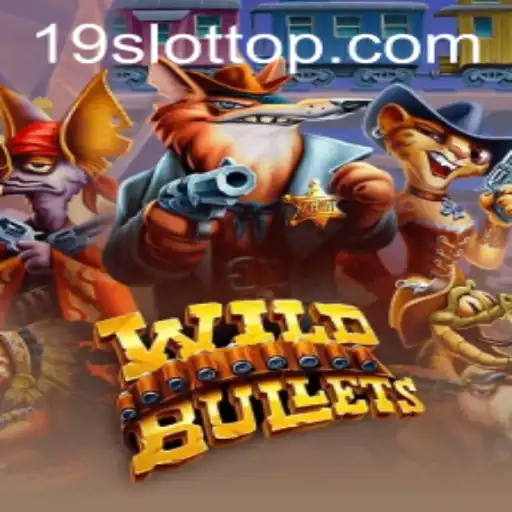 Exploring the Thrilling World of WildBullets on 19SLOT.COM